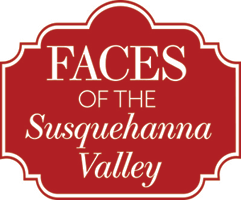 Faces of the Susquehanna Valley